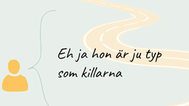 Skärmbild från utbildningen med texten, "Eh ja, hon är ju typ som killarna".